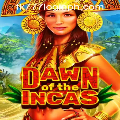 DawnoftheIncas: An Engaging Adventure with fk777 Login Philippines
