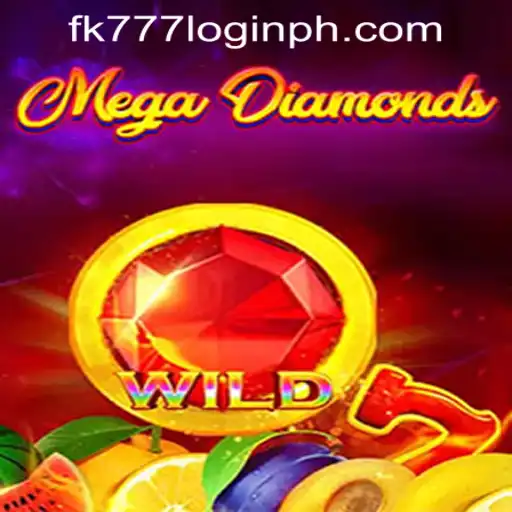 MegaDiamond: The Gemstone of Gaming with FK777 Login in the Philippines