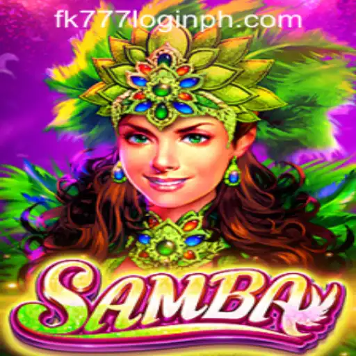 Exploring the Excitement of the Samba Game and Its Connection to FK777 Login Philippines